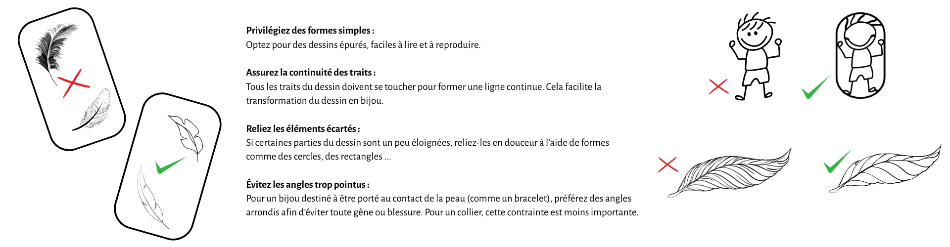 Conseils et astuces Stydor pour bien choisir un dessin afin de créer un bijou unique : privilégier les formes simples, assurer la continuité des traits, relier les éléments séparés et éviter les angles trop pointus.